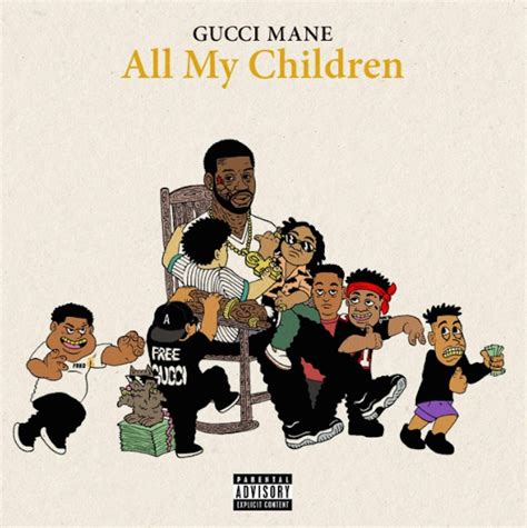 Meaning of All My Children by Gucci Mane 